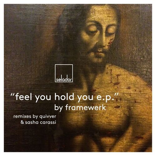 Framewerk - Feel You Hold You EP [SEL035]